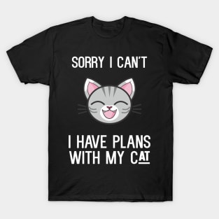 Sorry I can't I Have Plans With My Cat T-Shirt